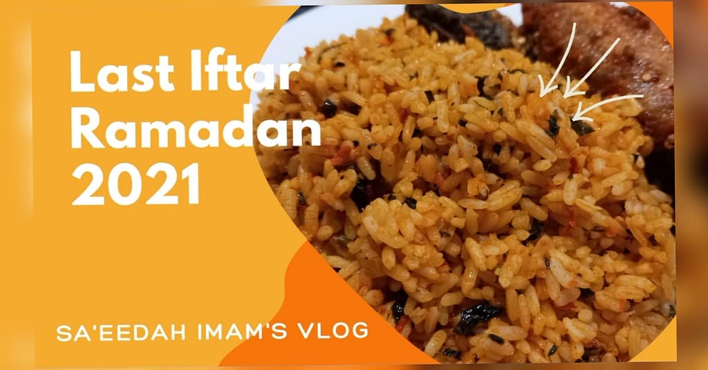 Last Iftar Ramadan 2021