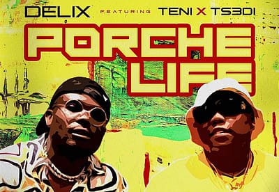 Delix ft Teni - Porche Life